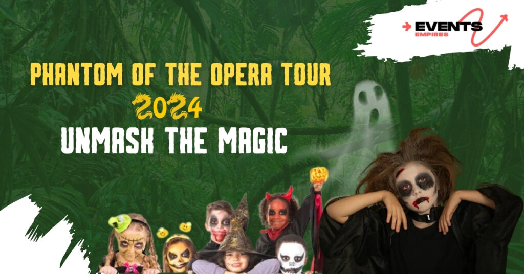 Phantom of the Opera Tour 2024